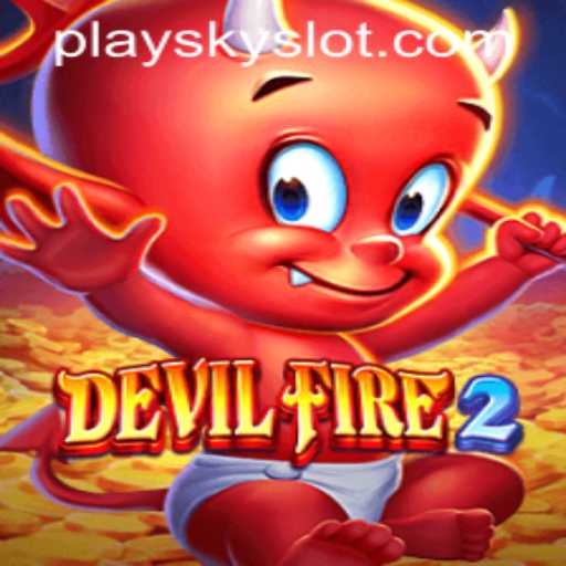 Exploring the Exciting World of DevilFire2 and SKYSLOT Login