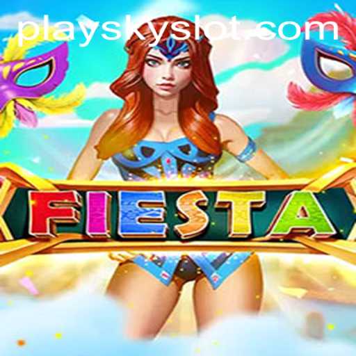 Exploring the Exciting World of Fiesta and Navigating SKYSLOT Login