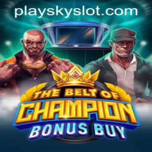 Unveiling TheBeltOfChampionBonusBuy: A Thrilling Addition to SKYSLOT Login